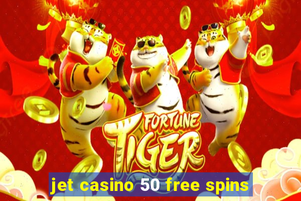 jet casino 50 free spins